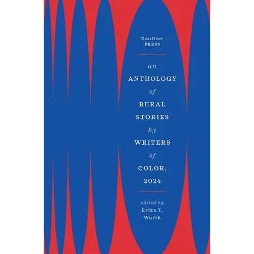 An Anthology of Rural Stories by Writers of Color, 2024 - Paperback