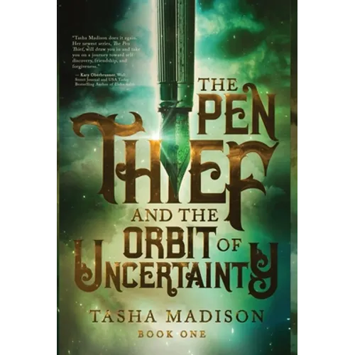 The Pen Thief and the Orbit of Uncertainty - Hardcover