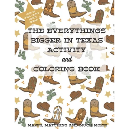 The Everything's Bigger in Texas Activity and Coloring Book - Paperback