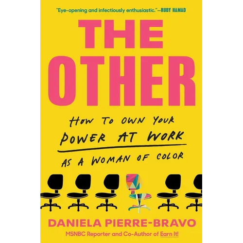 The Other: How to Own Your Power at Work as a Woman of Color - Paperback