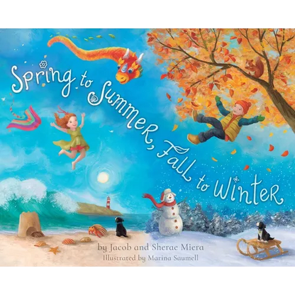 Spring to Summer, Fall to Winter - Hardcover