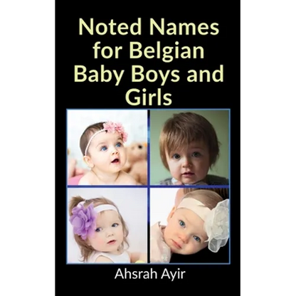Noted Names for Belgian Baby Boys and Girls - Paperback