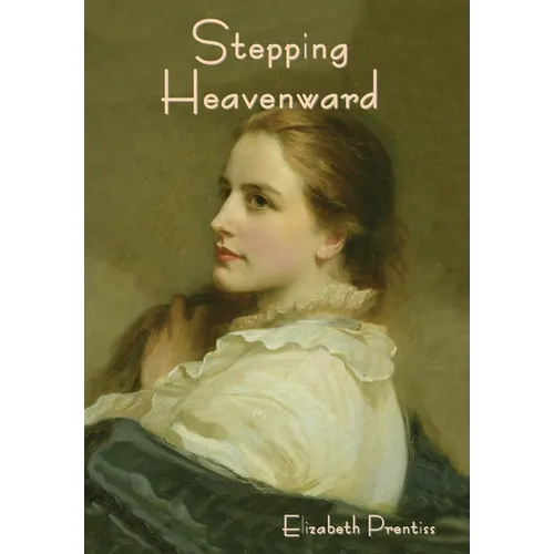 Stepping Heavenward - Hardcover