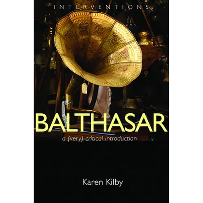 Balthasar: A (Very) Critical Introduction - Paperback