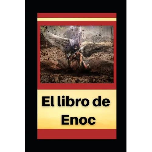El Libro de Enoch: Con notas e imágenes ilustrativas - Paperback