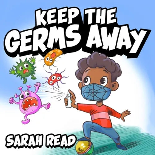 Keep the Germs Away: Children's Books About Germs & Hygiene, Kids Ages 3 5, Kindergarten, Preschool - Paperback