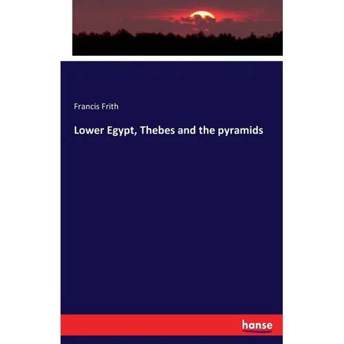 Lower Egypt, Thebes and the pyramids - Paperback