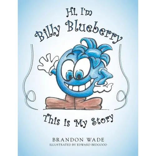Hi, I'm Billy Blueberry This is My Story - Paperback