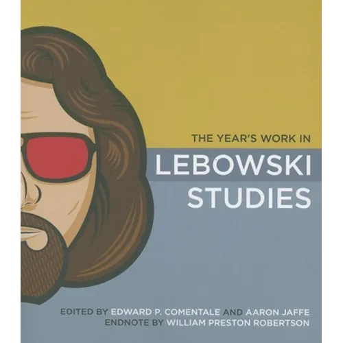 The Year's Work in Lebowski Studies - Paperback