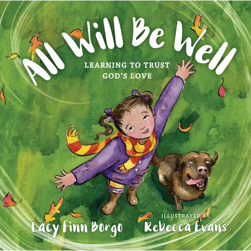 All Will Be Well: Learning to Trust God's Love - Hardcover