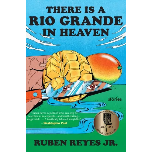 There Is a Rio Grande in Heaven: Stories - Paperback
