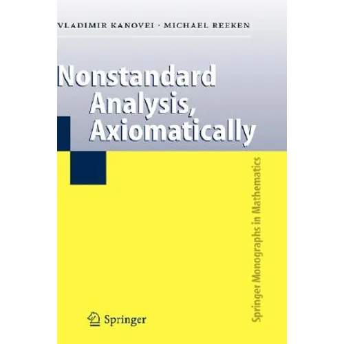 Nonstandard Analysis, Axiomatically - Hardcover