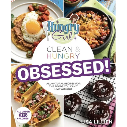 Hungry Girl Clean & Hungry Obsessed! - Paperback