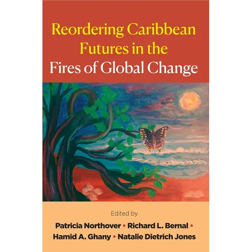 Reordering Caribbean Futures in the Fires of Global Change - Paperback
