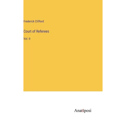 Court of Referees: Vol. II - Hardcover