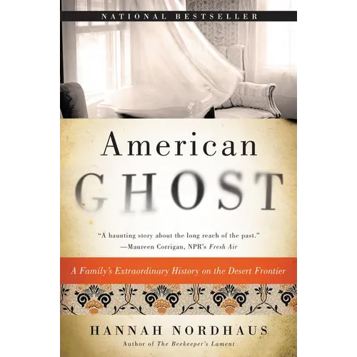 American Ghost: A Family's Extraordinary History on the Desert Frontier - Paperback
