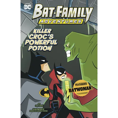 Killer Croc's Powerful Potion: Featuring Batwoman! - Paperback