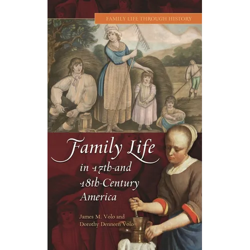 Family Life in 17th- And 18th-Century America - Hardcover
