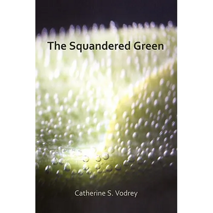 The Squandered Green - Paperback