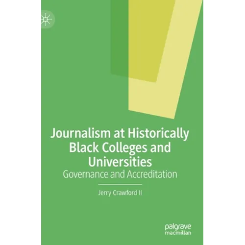 Journalism at Historically Black Colleges and Universities: Governance and Accreditation - Hardcover