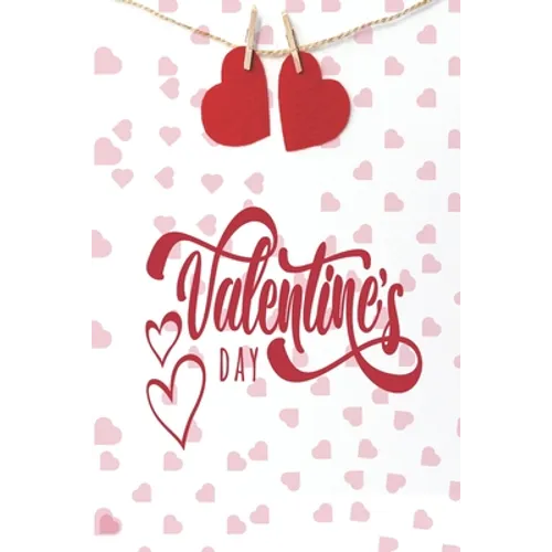 Valentine's Day: Valentine's Day Book for Kids, A Fun Activity Valentine's Day Gifts For Kids, Boys Girls, Women, Happy Valentine's Day - Paperback