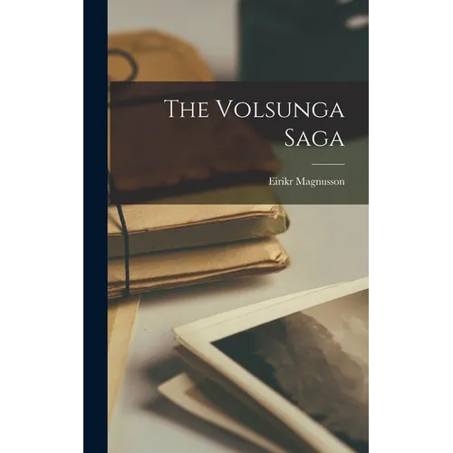 The Volsunga Saga - Hardcover