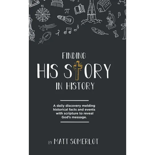 Finding His Story in History - Hardcover