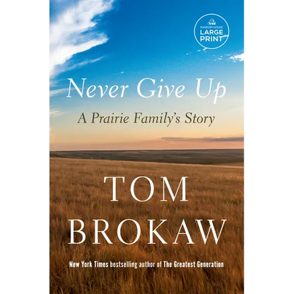 Never Give Up: A Prairie Family's Story - Paperback