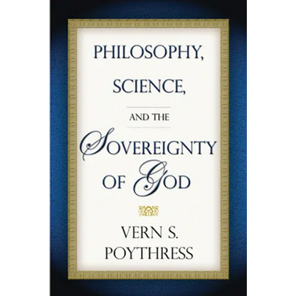 Philosophy, Science, and the Sovereignty of God - Paperback