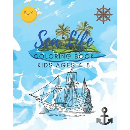 Sea Life Coloring Book for Kids Ages 4-8: Features Amazing Ocean Animals To Color In & Draw, Activity Book For Young Boys & Girls - Paperback