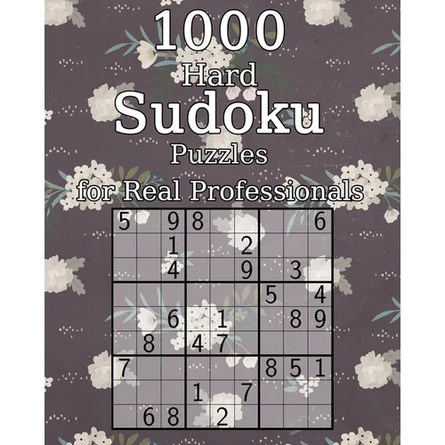 1000 Hard Sudoku Puzzles for Real Professionals: Classic Sudoku - Perfect as a Gift - Sudoku Booklet - incl. Solutions - Paperback