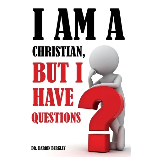 I Am A Christian But I Have Questions - Paperback