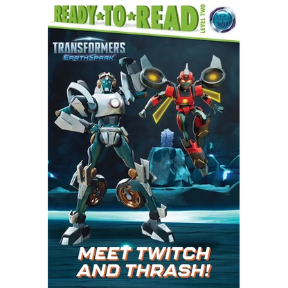 Meet Twitch and Thrash!: Ready-To-Read Level 2 - Paperback