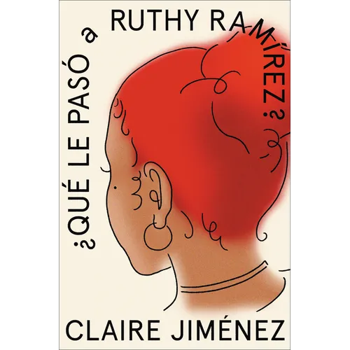 What Happened to Ruthy Ramirez \ Qué Le Pasó a Ruthy Ramírez - Paperback