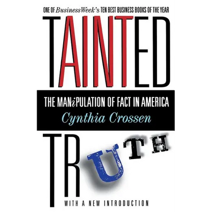 Tainted Truth: The Manipulation of Fact in America - Paperback