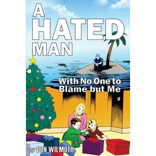 A Hated Man: With No One to Blame but Me - Paperback