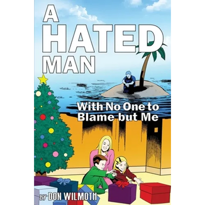 A Hated Man: With No One to Blame but Me - Paperback