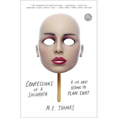 Confessions of a Sociopath: A Life Spent Hiding in Plain Sight - Paperback