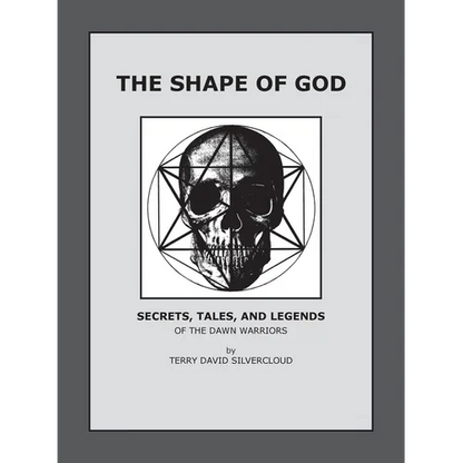 The Shape of God: Secrets, Tales, and Legends of the Dawn Warriors - Paperback