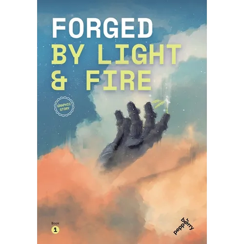 Forged by light and fire: Dawn of the warrior, a graphic story (book one) - Paperback