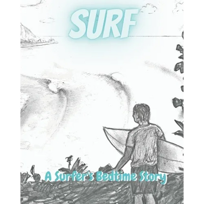 Surf: A Surfer's Bedtime Story - Paperback