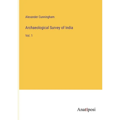 Archaeological Survey of India: Vol. 1 - Paperback