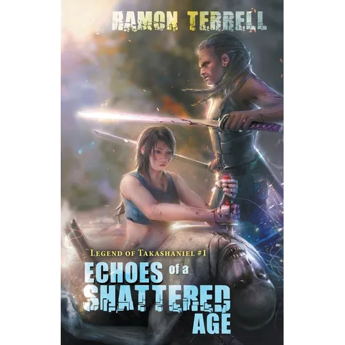 Echoes of a Shattered Age - Paperback