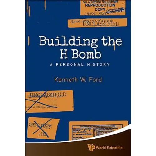 Building the H Bomb: A Personal History - Paperback
