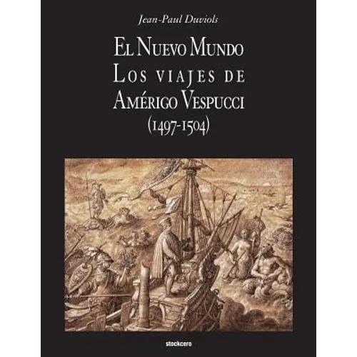 El Nuevo Mundo. Los viajes de Amerigo Vespucci (1497-1504) - Paperback