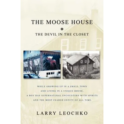 The Moose House: The Devil in the Closet - Paperback