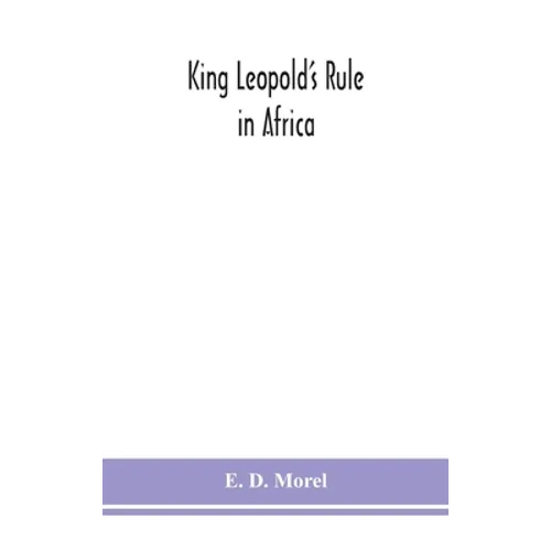 King Leopold'S Rule In Africa - Hardcover