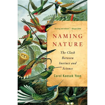 Naming Nature: The Clash Between Instinct and Science - Paperback