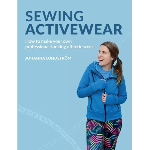 Sewing Activewear: How to make your own professional-looking athletic wear - Paperback