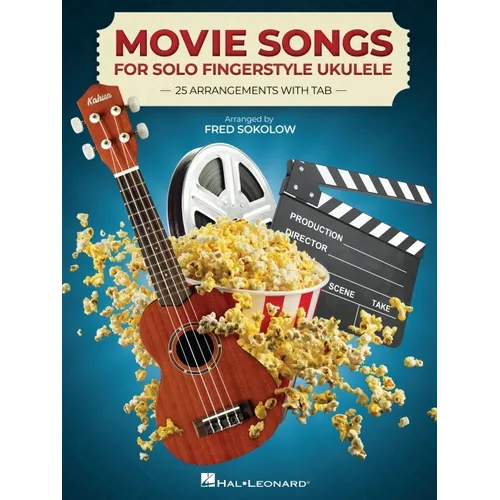 Movie Songs for Solo Fingerstyle Ukulele: 25 Arrangements with Tab Arranged by Fred Sokolow - Paperback